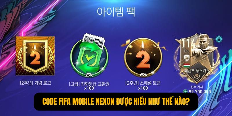 Code FIFA Mobile Nexon được hiểu như thế nào?