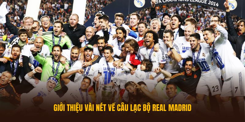 Giới thiệu vài nét về câu lạc bộ Real Madrid