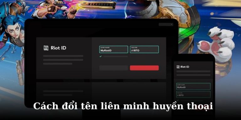 Quy Định Và Lưu Ý Quan Trọng Khi Đổi Tên Liên Minh Huyền Thoại