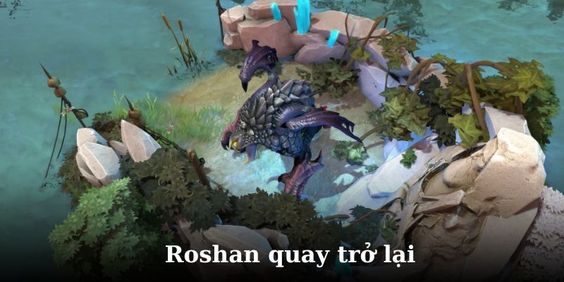 Dota 2 meta mới nhất roshan quay trở lại