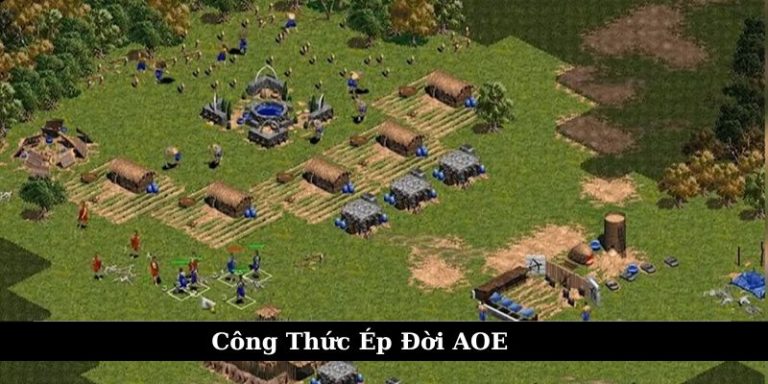 Công Thức Ép Đời AOE Chuẩn Từ Cơ Bản Đến Đến Nâng Cao