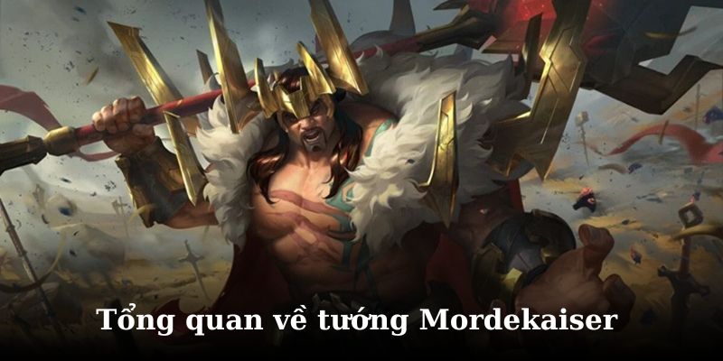Khám phá về tướng Mordekaiser trong liên minh huyền thoại