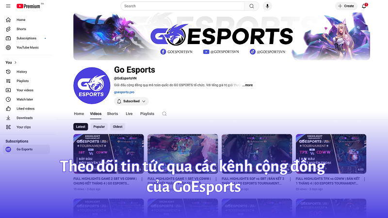 Theo dõi tin tức qua các kênh cộng đồng của GoEsports