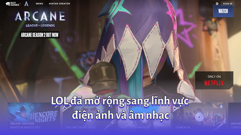 LOL đã mở rộng sang cả lĩnh vực điện ảnh và âm nhạc